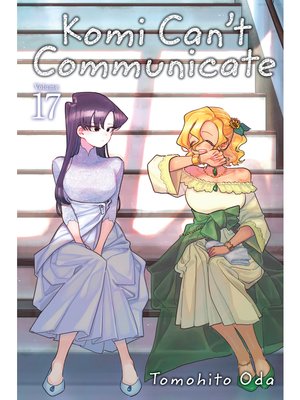 cover image of Komi Can't Communicate, Volume 17